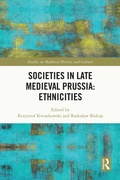 Cover: Societies in Late Medieval Prussia: Ethnicities - Routledge