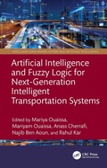 Cover: Artificial Intelligence and Fuzzy Logic for Next-Generation Intelligent Transportation Systems - CRC Press