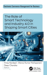 Enlarge image Cover: The Role of Smart Technology and Industry 4.0 in Shaping Smart Cities - Apple Academic Press Inc.