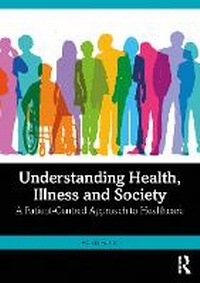 Abbildung von: Understanding Health, Illness and Society - Routledge