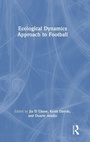 Cover: Ecological Dynamics Approach to Football - Routledge
