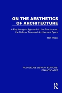 Enlarge image Cover: On the Aesthetics of Architecture - Routledge