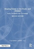 Cover: Shaping Sound in the Studio and Beyond - Focal Press
