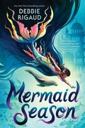 Cover: Mermaid Season - Scholastic Press