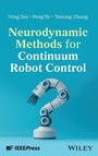 Cover: Neurodynamic Methods for Continuum Robot Control - Wiley-IEEE Press