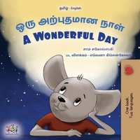 Abbildung von: A Wonderful Day (Tamil English Bilingual Children's Book) - KidKiddos Books Ltd.