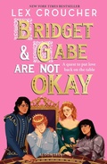 Cover: Bridget and Gabe Are Not Okay - Bloomsbury YA