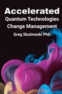 Cover: Accelerated Quantum Technologies Change Management - Business Expert Press