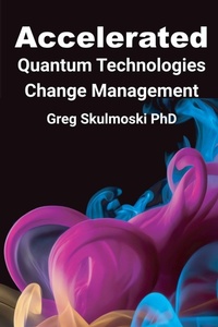 Enlarge image Cover: Accelerated Quantum Technologies Change Management - Business Expert Press