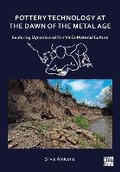 Cover: Pottery Technology at the Dawn of the Metal Age - Archaeopress Archaeology