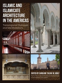 Bild: Islamic and Islamicate Architecture in the Americas - Intellect Books