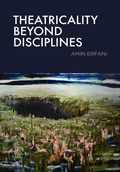 Bild: Theatricality Beyond Disciplines - Intellect Books