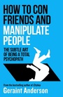 Cover: How to Con Friends and Manipulate People - August Books
