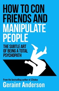 Enlarge image Cover: How to Con Friends and Manipulate People - August Books