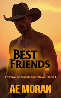 Enlarge image Cover: Best Friends (Cowboys of Turning Point Ranch, #4) - The Invisible Publishing Company