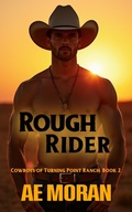 Cover: Rough Rider (Cowboys of Turning Point Ranch, #2) - The Invisible Publishing Company