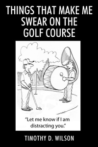 Abbildung von: Things That Make Me Swear On The Golf Course - Outskirts Press