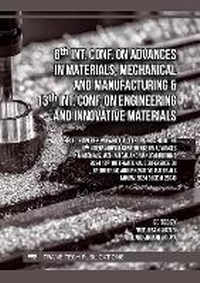 Enlarge image Cover: 6th Int. Conf. on Advances in Materials, Mechanical and Manufacturing & 13th Int. Conf. on Engineering and Innovative Materials - Trans Tech Publications Ltd