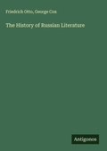 Cover: The History of Russian Literature - Antigonos Verlag