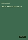 Cover: Memoir of Norman Macleod, D.D. - Antigonos Verlag