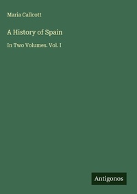 Enlarge image Cover: A History of Spain - Antigonos Verlag