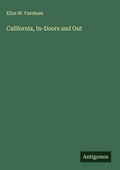 Cover: California, In-Doors and Out - Antigonos Verlag