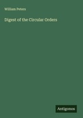 Cover: Digest of the Circular Orders - Antigonos Verlag