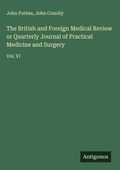 Cover: The British and Foreign Medical Review or Quarterly Journal of Practical Medicine and Surgery - Antigonos Verlag