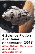 Cover: 4 Science Fiction Abenteuer Sonderband 1047 - Alfredbooks