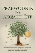 Cover: Przewodnik po akcjach i ETF: Kompletny przewodnik po inteligentnych inwestycjach na rynku akcji, celowej budowie majatku i bezpiecznym planowaniu emerytalnym - W tym podrecznik i instrukcje day tradingu - ONIX Media
