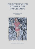 Cover: Die mythischen Formen des Faschismus - BoD - Books on Demand