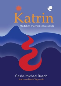 Abbildung von: Katrin - Mädchen machen sowas doch! - EDITIONBLUMENAU