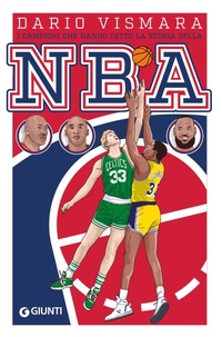 Abbildung von: I campioni che hanno fatto la storia della NBA - Giunti Editore