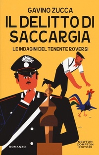 Abbildung von: Il delitto di Saccargia. Le indagini del tenente Roversi - Nuova narrativa Newton;Newton Compton Editori