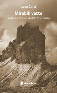 Abbildung von: Mirabili vette. Le tre cime e i Cadini di Adolf Witzenmann - Gli ellebori;Monterosa Edizioni.it