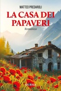 Cover: La casa dei papaveri - Romanzi Mursia;Mursia