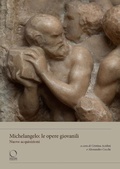Cover: Michelangelo: le opere giovanili. Nuove acquisizioni - Buonarrotiana;Officina Libraria