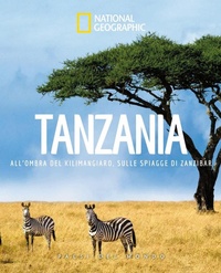 Abbildung von: Tanzania. All'ombra del Kilimangiaro, sulle spiagge di Zanzibar. Paesi del mondo - Viaggi e turismo;White Star