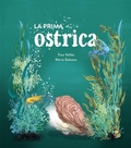 Cover: La prima ostrica - Albi illustrati;Pane e Sale