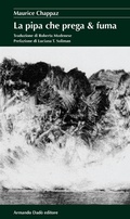 Cover: La pipa che prega & fuma - I cristalli;Armando Dad&ograve; Editore