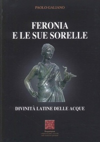 Abbildung von: Feronia e le sue sorelle divinità latine delle acque - Collana di studi e ricerche sulle tradizioni spirituali;Simmetria Edizioni
