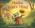 Cover: Mama Won't Mind - Knopf Books for Young Readers