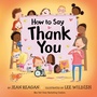 Cover: How to Say Thank You - Knopf Books for Young Readers