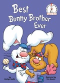 Cover: Best Bunny Brother Ever - Random House Books for Young Readers