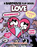 Cover: A Babymouse Flip Book: LOVE (Heartbreaker + Puppy Love) - Random House Graphic