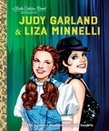 Cover: Judy Garland & Liza Minnelli: A Little Golden Book Biography - Golden Books