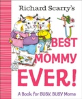 Cover: Richard Scarry's Best Mommy Ever! - Random House Books for Young Readers
