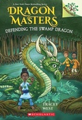Cover: Defending the Swamp Dragon: A Branches Book (Dragon Masters #31) - Scholastic US