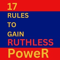 Enlarge image Cover: 17 Rules To Gain Ruthless Power - A2Z Studio