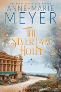 Cover: The Silver Lake Hotel (Sweet Tea and a Southern Gentleman, #8) - Anne-Marie Meyer